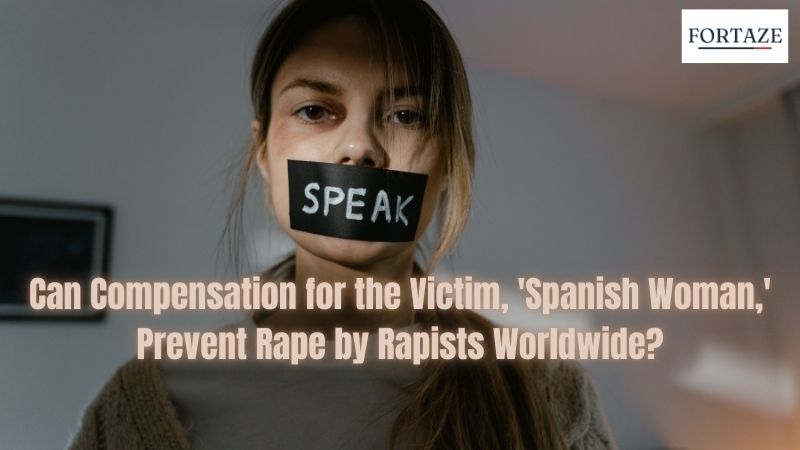 Can Compensation for the Victim Spanish Woman Prevent Rape by Rapists Worldwide